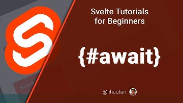 Svelte Tutorial for Beginners - Fetching data in Svelte component and the {#await} block