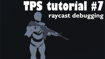 TPS на Unity #7 - Raycast debugging