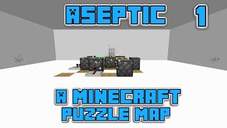 ASEPTIC Part 1 - A Minecraft Puzzle Map