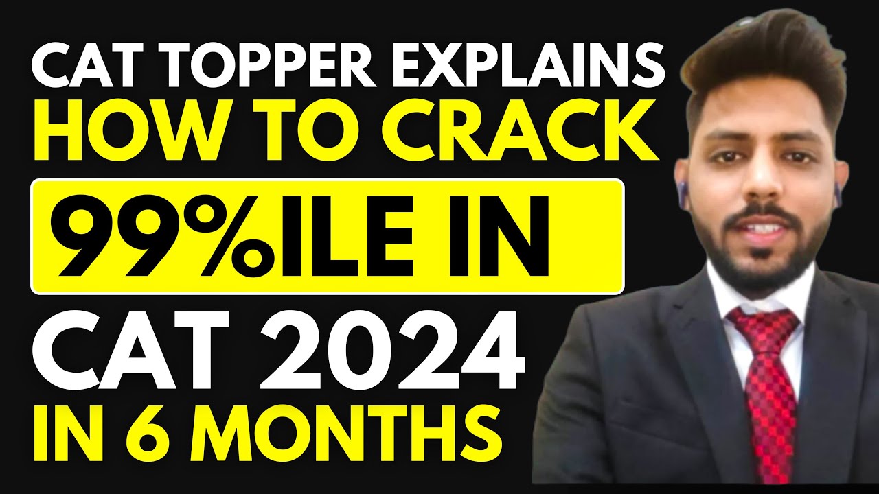 Crack CAT with 99%ile in 6 Months | Strategy that helped Gourav to get ...