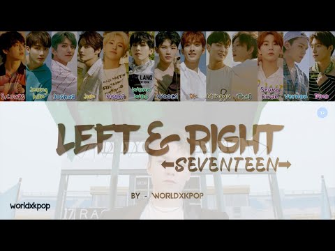 SEVENTEEN - LEFT & RIGHT * KOLAY OKUNUŞ+MV(EASY LYRICS)COLOR CODED