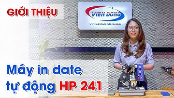 Máy in date tự động HP 241 vận hành với 2 chế độ phù hợp cho đối tượng nào? | Cơ khí Viễn Đông