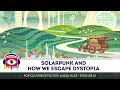 Solarpunk and How We Escape Dystopia with @Andrewism - Audio Episode 10