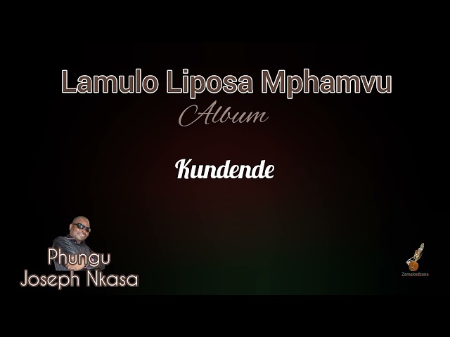 KUNDENDE - Phungu Joseph Nkasa class=