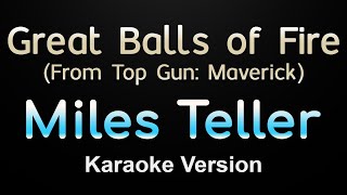 Miles Teller - Great Balls of Fire - From Top Gun: Maverick (Karaoke)