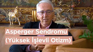 Asperger Sendromu ( Yüksek İşlevli Otizm) Nedir?