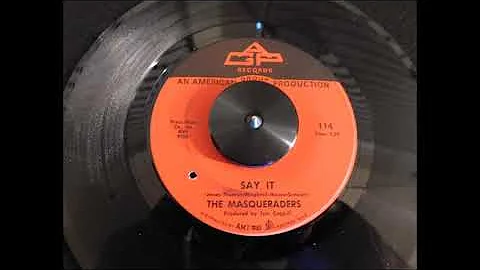 The Masqueraders  -  Say It