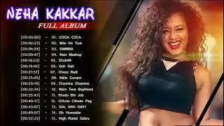 Neha Kakkar Songs Full Album   Best Of Neha Kakkar Songs 2019   Bollywood New Songs 2019