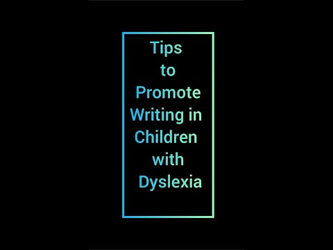 Tips To Promote Writing Skills In Children With Dyslexia