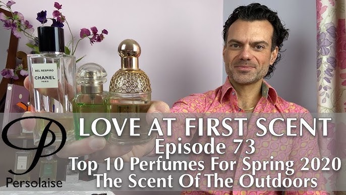 Top 10 Best Perfumes For Spring 2023 - Rejuvenation - on Persolaise Love At First  Scent episode 354 