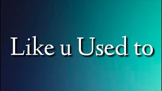 Eric Saade - Like U Used To ( Lyrics )