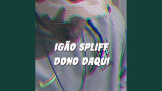 Dono Daqui - Igão Spliff, ZeroUM