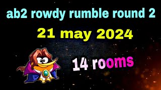Angry birds 2 rowdy rumble round 2 ( 21 may 2024 ) 14 rooms #ab2 rowdy rumble round 2