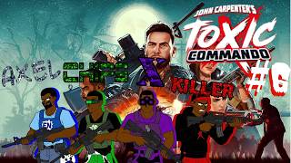 WE GOT DA WHIP! | John Carpenter's Toxic Commandos #6 | Those Guys Gaming
