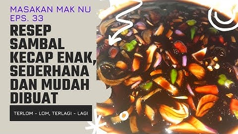 RESEP SAMBAL KECAP ENAK, SEDERHANA DAN MUDAH DIBUAT