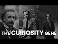 The curiosity gene  point of uncertainty