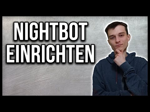 Nightbot einstellen für Twitch, Youtube oder Trovo Tutorial german [2021]