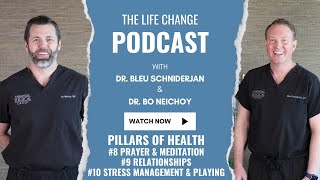 10 Pillars of Health - #8 Prayer and Meditation #9 Relationships #10 Stress Management and Playing