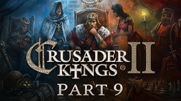 Crusader Kings 2 - Part 9 - How Not To Have An Affair