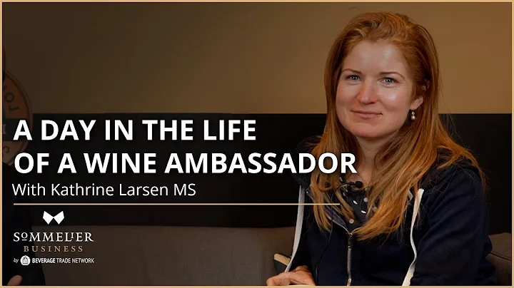 A Day In the Life Of a Wine Ambassador: Kathrine L...