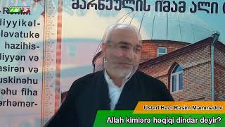 Allah Kimlərə Həqiqi Dindar Deyir Ustad Hacı Rasim Məmmədov