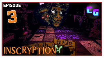 CG Plays Inscryption - Episode 3 - Please Don
