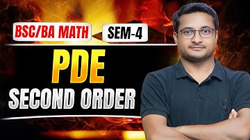 Second Order Partial Differential Equation| BSc BA Math Semester 4 | Thakur Sir