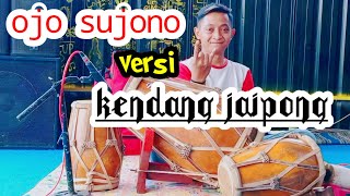 OJO SUJONO Didi Kempot || Cover Kendang Jaipong koplo - Jhandut (Muchlas Kendang Junior )