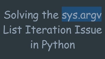Solving the sys.argv List Iteration Issue in Python