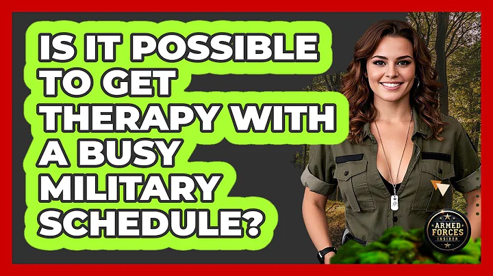 Is It Possible To Get Therapy With A Busy Military Schedule? - Armed Forces Insider
