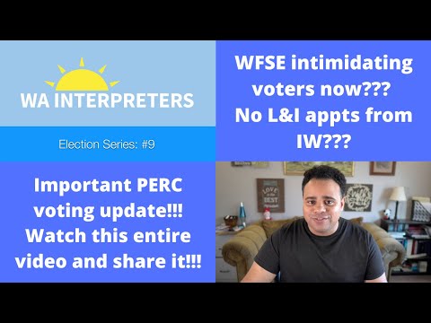WFSE intimidating voters? No L&I appts from IW? Important PERC voting update!!!