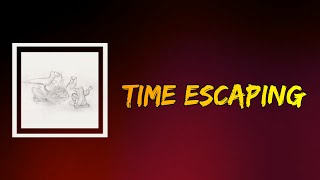 Big Thief - Time Escaping (Lyrics)