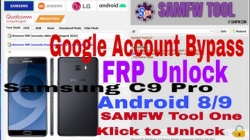 Samsung C9 Pro Google Account FRP Bypass 🔓 One Klick Done By || SamFw Tool ||
