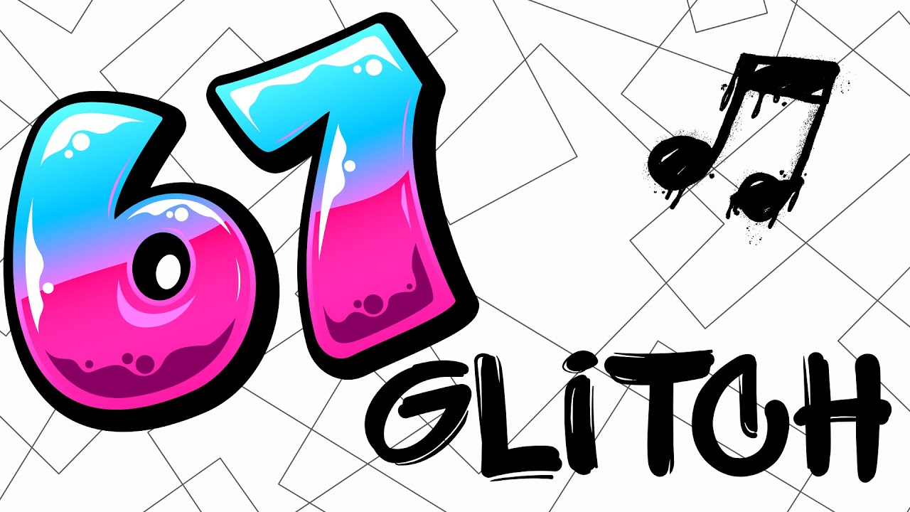 The 67 Glitch (Official Song) | Viral TikTok Trend Remix | “67 ...