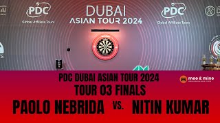 2024 PDC Asian Tour  Dubai  Finals Tour 03 | PAOLO NEBRIDA vs. NITIN KUMAR