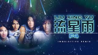F4 - Liu Xing Yu 流星雨 (Inquisitive Remix) Resimi