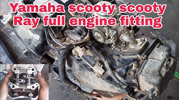 Yamaha scooty Ray full engine fitting with full details