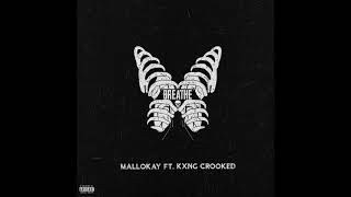Mallokay - Breathe (feat. KXNG Crooked)