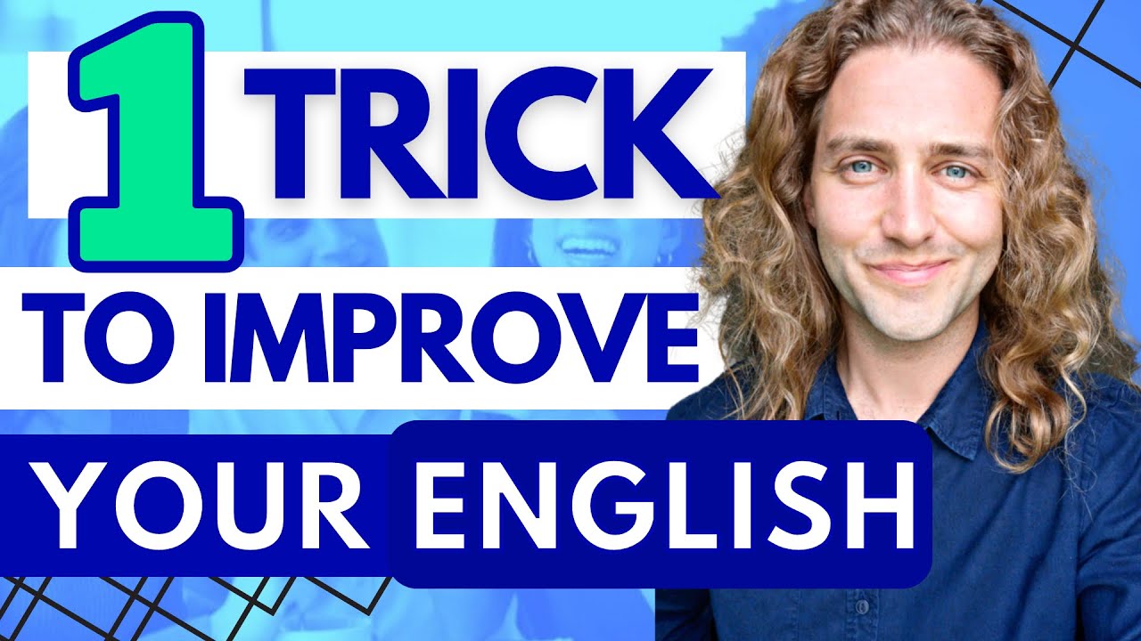 THE BEST WAY to improve your English EVERY DAY - 1 tip to make sure you ...