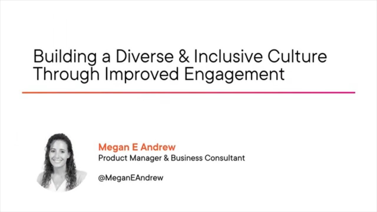 Tech Leadership Skills: Building a Diverse and Inclusive Culture through Engagement Course Preview