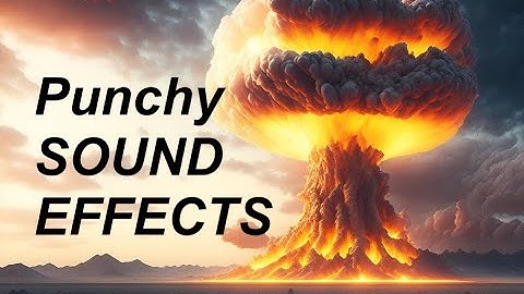 Audio Post Sound Design: Punchy Sound Effects/Sound Design Tips for Editors