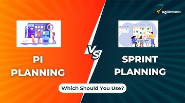 PI Planning vs Sprint Planning | PI Planning & Sprint Planning Difference | Agilemania
