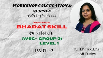 CITS - Group 3 (Part 2) Bharat Skill- Solution of Workshop Calculation & Science