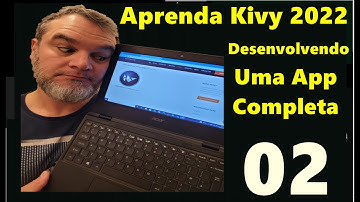 Aprenda desenvolver uma app em python Kivy - 02