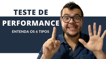 Teste de Performance! entenda os 6 tipos de teste de desempenho
