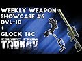 Weekly Weapon Showcase #6 ; DVL-10 + Glock 18C - Escape From Tarkov