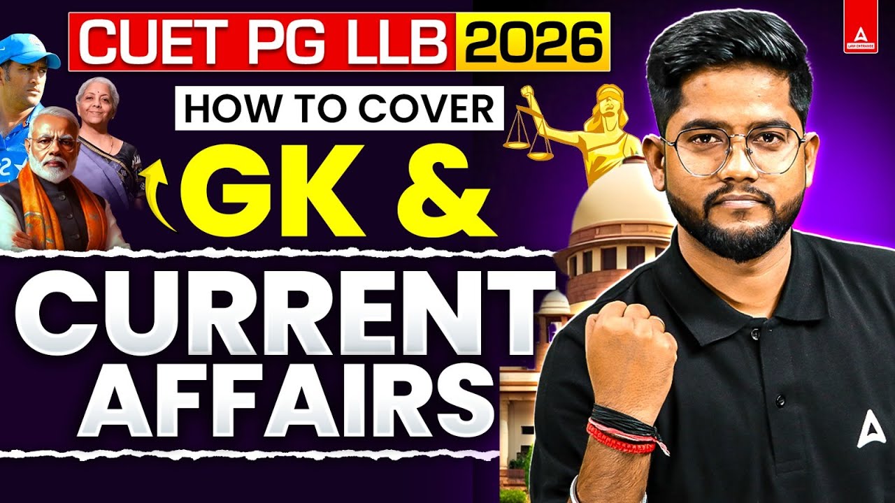 CUET PG LLB 2026 Preparation | Complete GK & Current Affairs Strategy ...