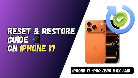 How to Reset or Restore iPhone 17, Pro, Pro Max & Air (Factory Reset)