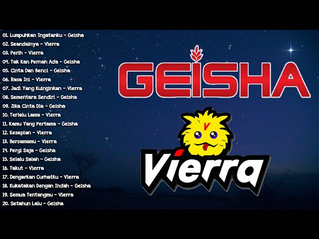 Vierra & Geisha Full Album -  20 Lagu Pop Indonesia Terpopuler Enak Didengar class=
