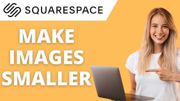 Squarespace How To Make Images Smaller 2024